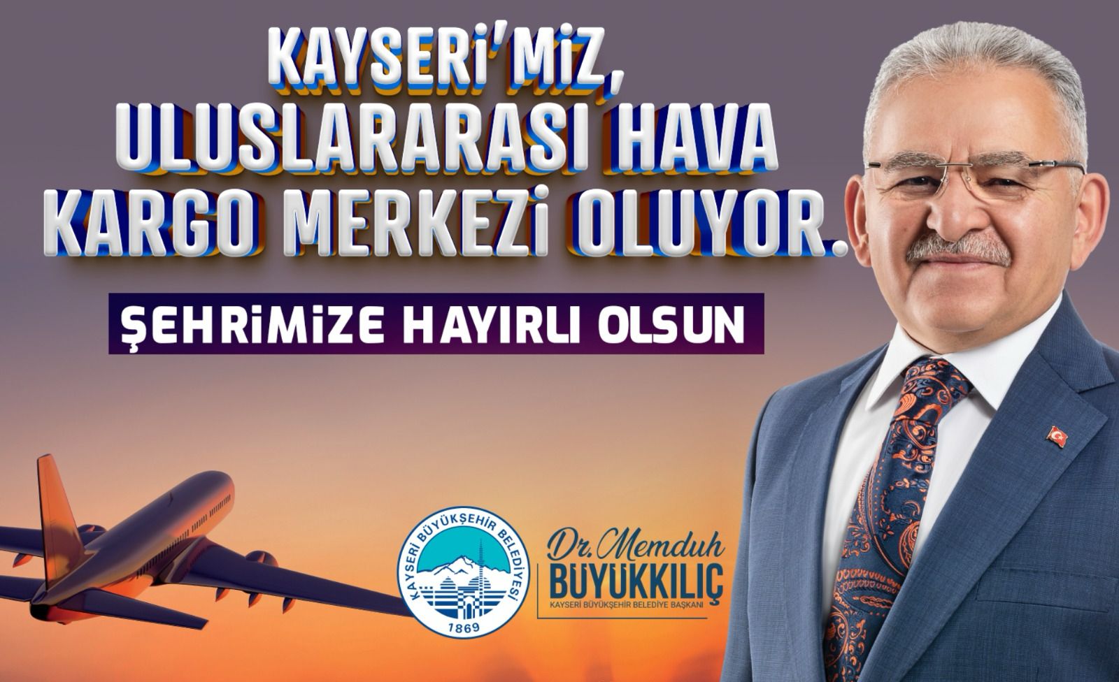 Başkan Büyükkılıç’tan “Uluslararası Hava Kargo Terminali” Müjdesi